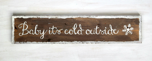 Baby It's Cold Outside
